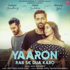 Yaaron Rab Se Dua Karo - Akhil.mp3