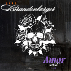 Lars Brandenburger - Amor en el Aire (Latin TechHouse Extended)128 Bpm