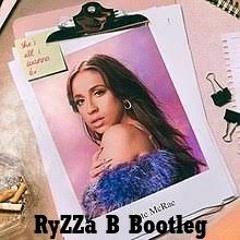 Tate McRae - Shes All I Wanna Be (RyZZa B Bootleg)