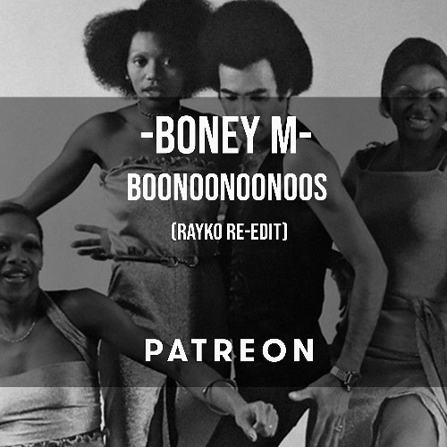 02. Boney M - Boonoonoonoos  (Rayko re-edit)