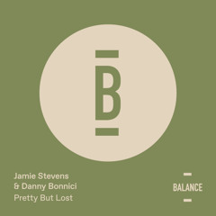 Jamie Stevens & Danny Bonnici - Pretty But Lost [PREVIEW}