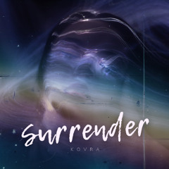 Surrender - KOVRA