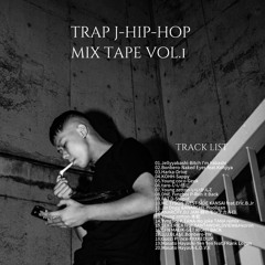 trap j-hip-hop mix tape vol.1