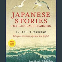 [Ebook]$$ ⚡ Japanese Stories for Language Learners: Bilingual Stories in Japanese and English (Onl