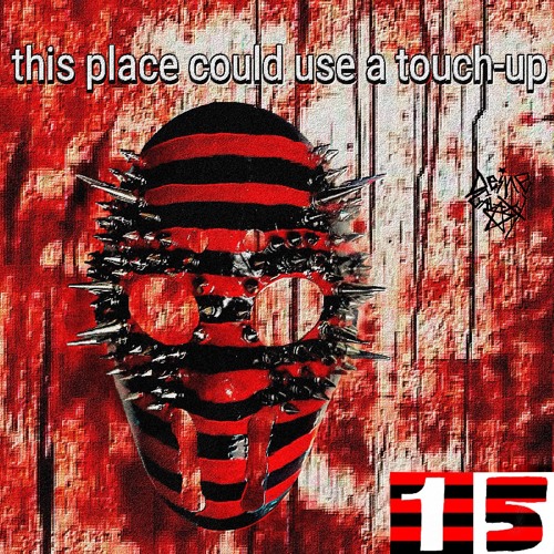 THIS PLACE COULD USE A TOUCH-UP 𖤐PROD. L.O.W.