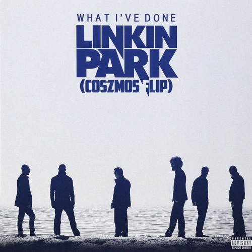 Linkin Park - What I've Done (Coszmos Flip)