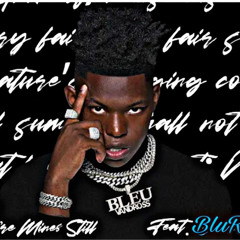 Youre mines still-Yung Bleu ft. BluRayLybo