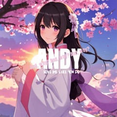 ANDY MIXSET: Love Me Like You Do