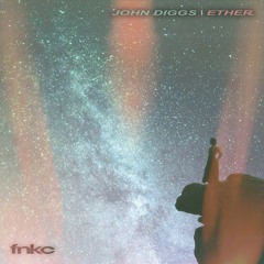 John Diggs - Ether | JFTS011