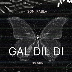 Gal Dil Di -Soni Pabla x DXXP (Virtual Remix)