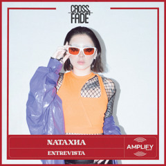 Cross Fade Radio:  Nataxha (Costa Rica) Entrevista