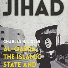 [READ] PDF 📕 The Syrian Jihad: Al-Qaeda, the Islamic State and the Evolution of an I