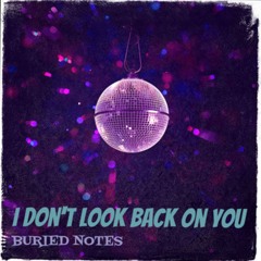 I Don't Look Back on You