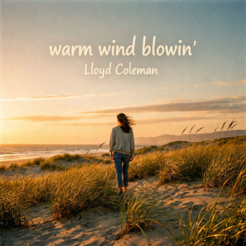 Stream Warm Wind Blowin' by Lloyd Coleman | Listen online for free on ...