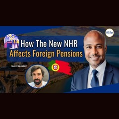 [ Offshore Tax ] How The New NHR Affects Foreign Pensions.