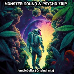 Psycho Trip & Monster Sound - Jumbledelic (Original Mix) FREE DOWNLOAD