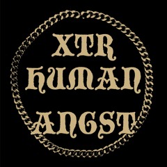 XTR HUMAN - ANGST