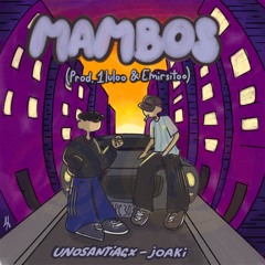 Mambos - Joaki, Unosantiagx (prod. Lulo & Emirsito)