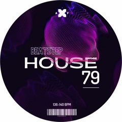 BEATSTEP 79 HOUSE_136-140 Bpm_Mix by AXF