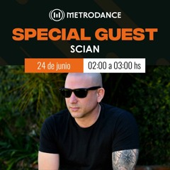 Special Guest Metrodance @ Scian