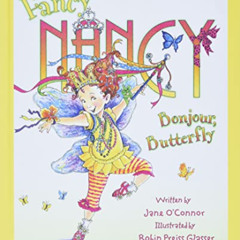 [Read] KINDLE 📁 Fancy Nancy: Bonjour, Butterfly by  Jane O'Connor &  Robin Preiss Gl
