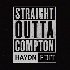 N.W.A - Straight Outta Compton(HAYDN Edit)FreeDL