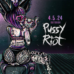 Pussy Riot | 4.5.24