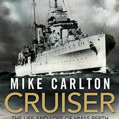 *( Cruiser, The Life And Loss Of HMAS Perth And Her Crew *E-book(