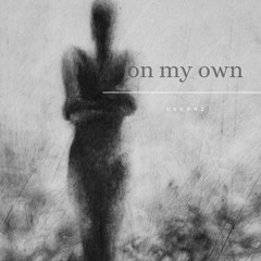 on my own