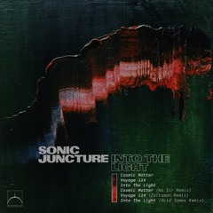 Sonic Juncture - Into The Light (inc. Remixes by No Sir, Zaltsman & Acid James) [ECSD001]