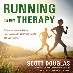 GET KINDLE 📤 Running is My Therapy: Relieve Stress and Anxiety, Fight Depression, Di
