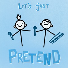 Lets Just Pretend (ft. notthatloud)