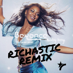 Beyonce ft.Sean Paul - Baby Boy - Richastic Remix - Distorted Version - Free Download - Used by: The Royal Family & Baby Monster