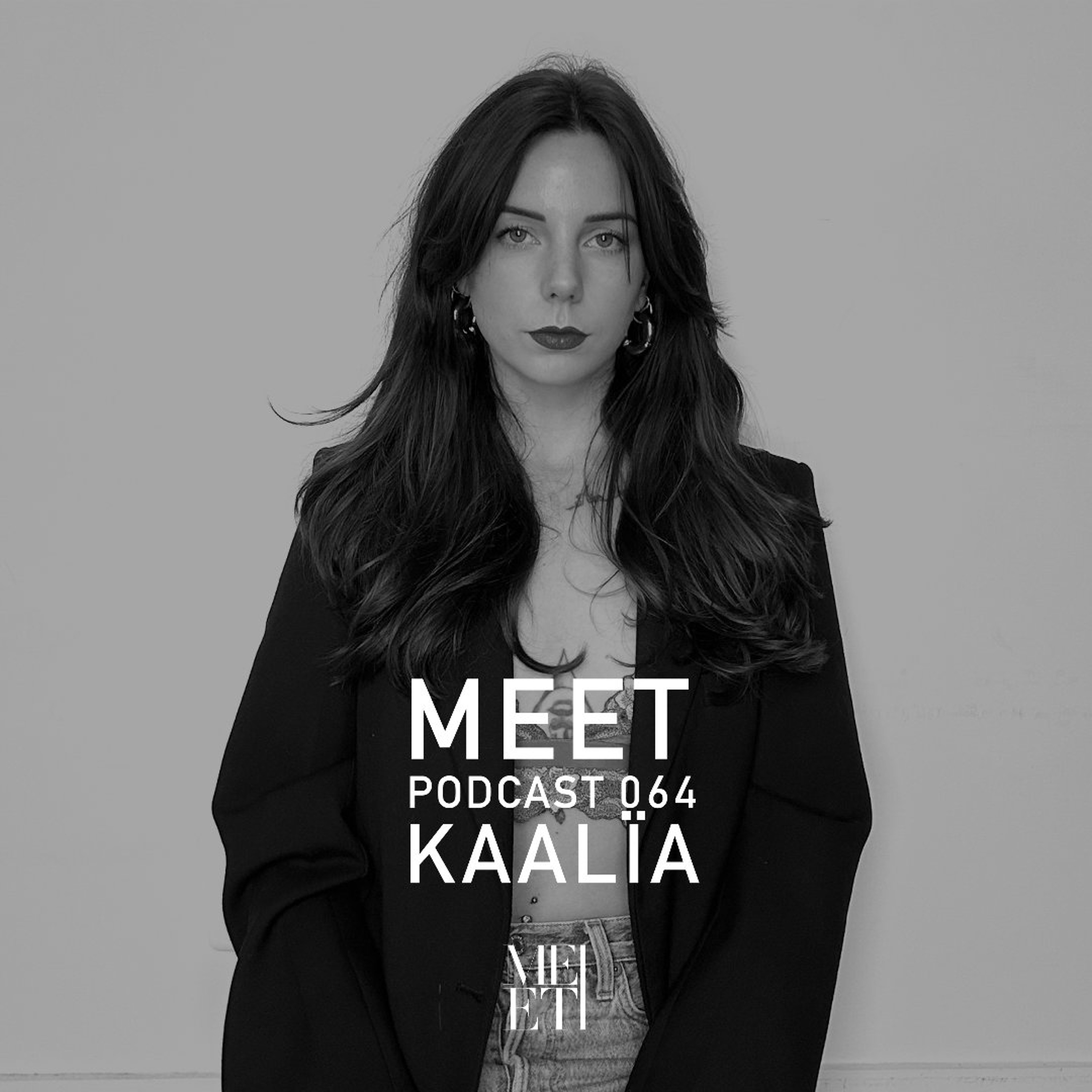 MEET Podcast 064 Kaalïa