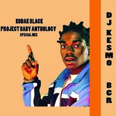 Kodak Black   Project Baby Anthology Special Mixx