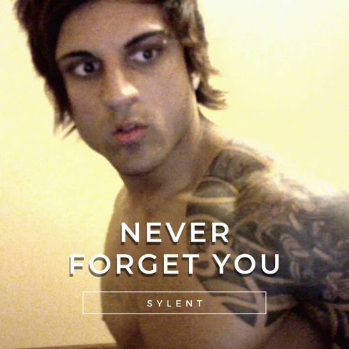 Never Forget You (Hardstyle) (Sylent Bootleg)