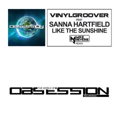 Vinylgroover Ft Sanna Hartfield- Like The Sunshine (Mike Reverie Remix) Radio edit