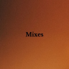 Mixes