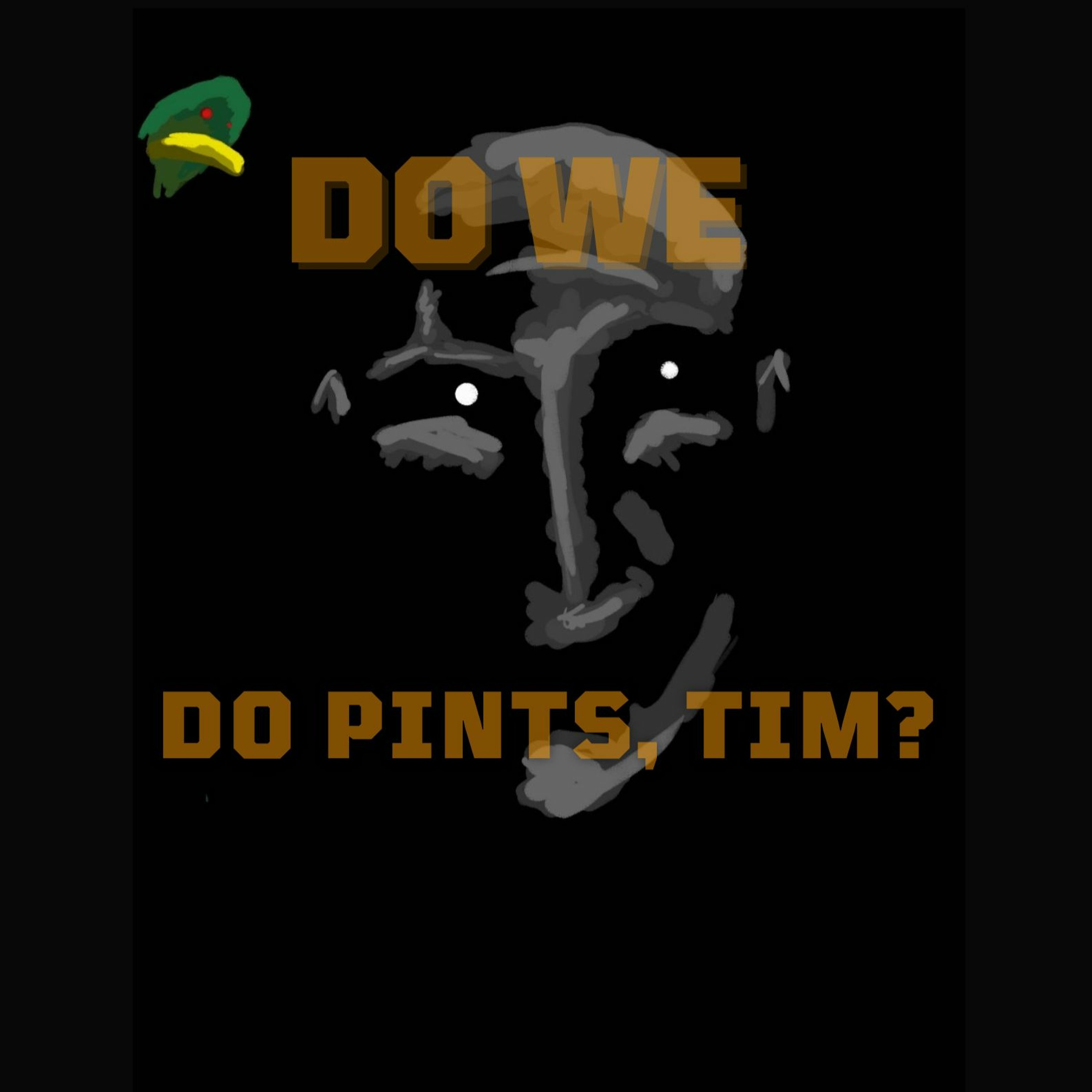Do We Do Pints Tim? episode artwork
