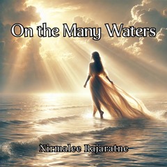 On the Many Waters
