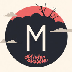 Mister Wobble (DEMO)  LOOP