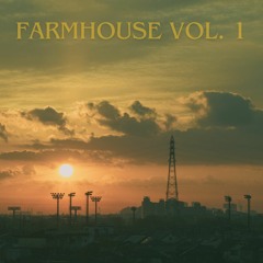 Farm House Vol. 1