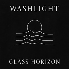 Washlight - bloom and break
