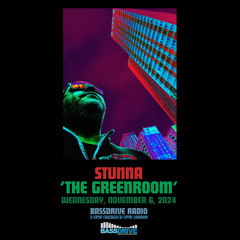 STUNNA Hosts THE GREENROOM November 6 2024
