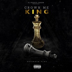 DJ PRINCE CHARM - CROWN ME KING VOL 1