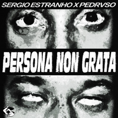 Sergio Estranho & pedrvso - Persona Non Grata [Full EP] 🏴‍☠️