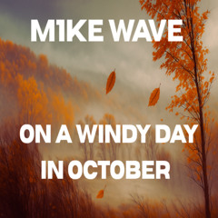 On A Windy Day In October