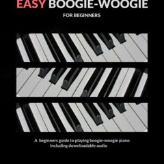 [ACCESS] PDF EBOOK EPUB KINDLE Easy Boogie-Woogie: For Beginners (Easy For Beginners)