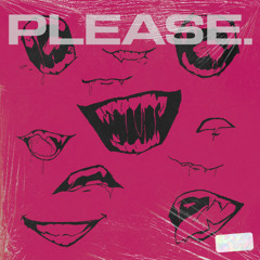 PLEASE