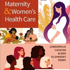 PDF BOOK Maternity and Women's Health Care (Maternity & Women's Health Care)